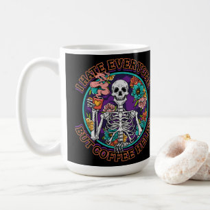 I Hate Everyone Coffee Helps Coffee Lover Gifts  Mug