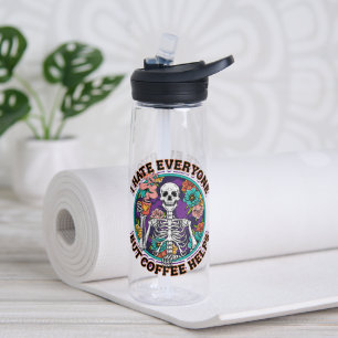 I Hate Everyone Coffee Helps Coffee Lover Gifts  Water Bottle