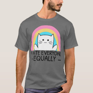 I Hate Everyone Equally Funny Cat Lover Rainbow T-Shirt
