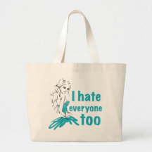 I hate everyone too