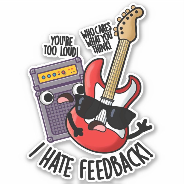 I Hate Feedback Funny Guitar Pun  (Front)