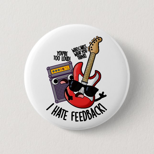 I Hate Feedback Funny Guitar Pun  6 Cm Round Badge (Front)