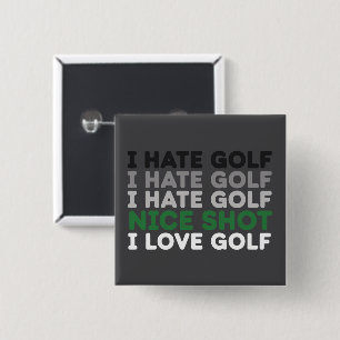 I Hate Golf Nice Shot I Love Golf Golfing Lover 15 Cm Square Badge