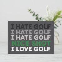 I Hate Golf Nice Shot I Love Golf Golfing Lover