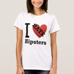 I Hate Hipsters T-Shirt