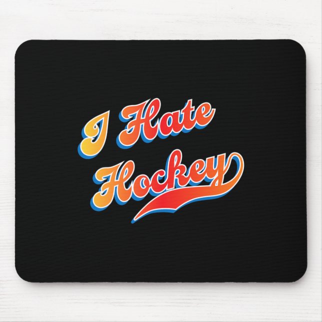I Hate Hockey  Mouse Mat (Front)