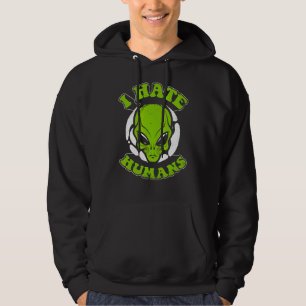 I Hate Humans Conspiracy Alien Alien Hoodie
