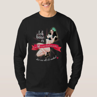 I Hate It To Look So Stunning At 50 T-Shirt