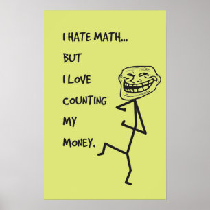 I hate math... - Math Poster