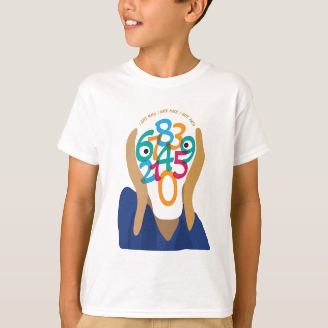 I HATE MATH. T-Shirt (Front)