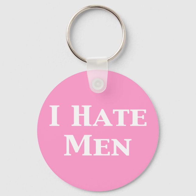 I Hate Men Gifts Key Ring (Front)
