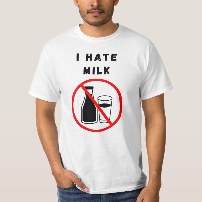 I hate milk T-Shirt (Front)