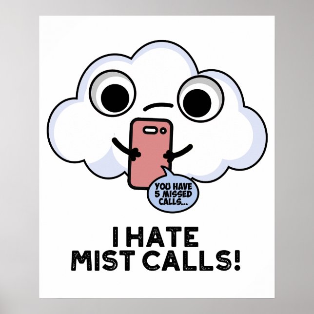 I Hate Mist Calls Funny Cloud Pun  Poster (Front)