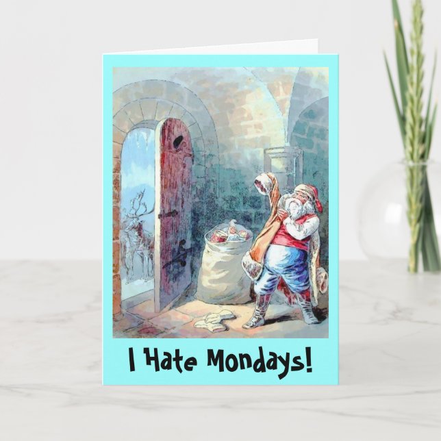 I Hate Mondays Christmas Card (Front)