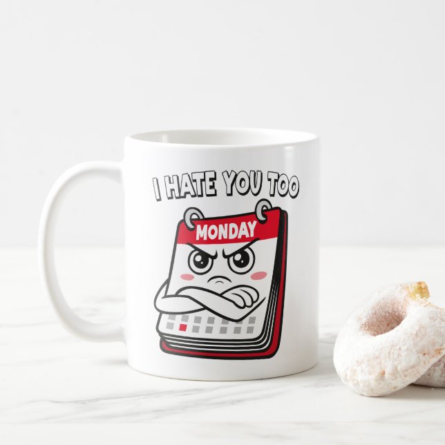 I Hate Mondays Coffee Mug (With Donut)