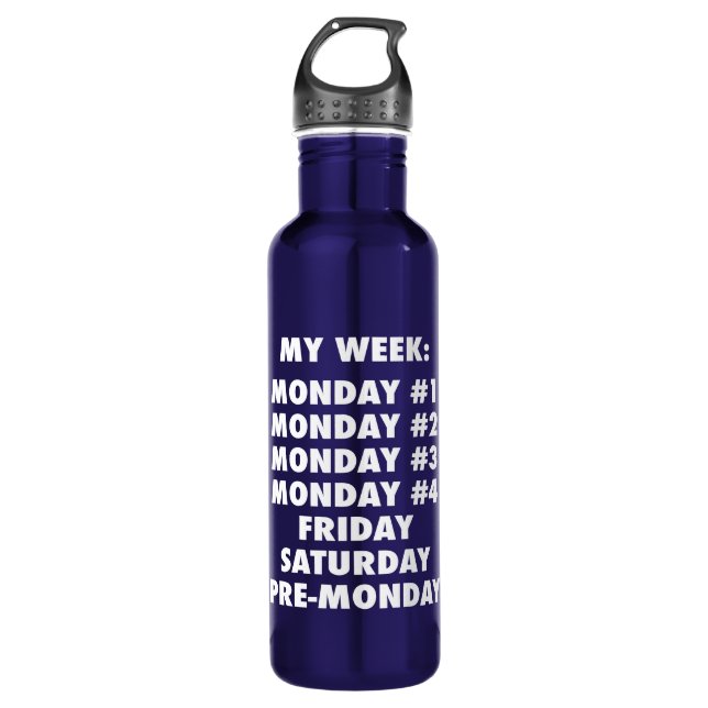 I Hate Mondays - Funny Novelty 710 Ml Water Bottle (Front)