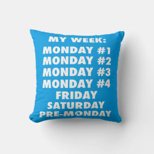 I Hate Mondays - Funny Novelty Cushion