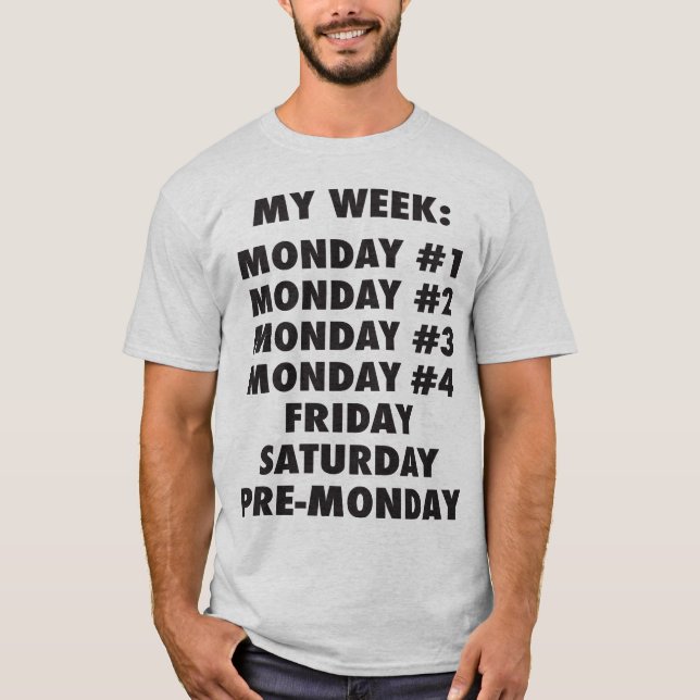I Hate Mondays - Funny Novelty T-Shirt (Front)