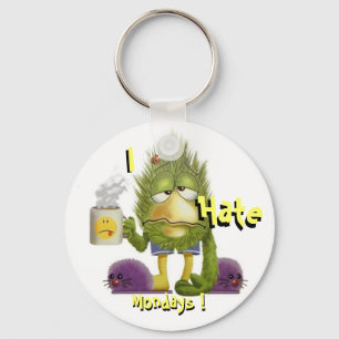 I Hate Mondays Keychain