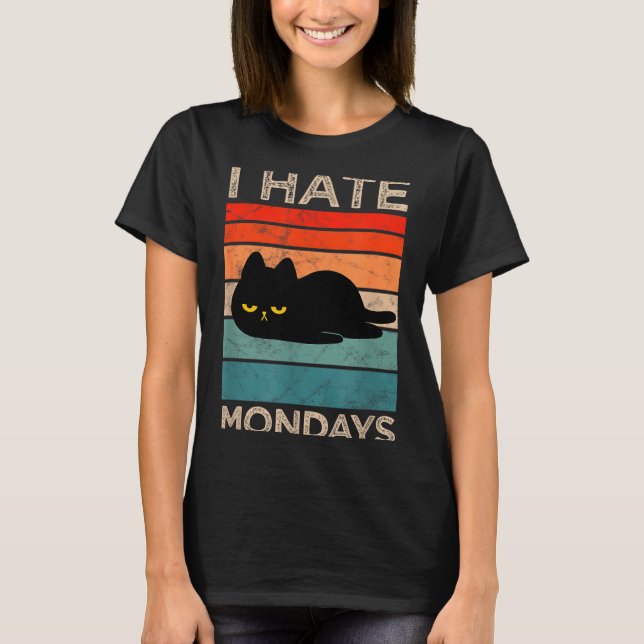 I Hate Mondays Retro Cat – Funny Lazy Cat  T-Shirt (Front)