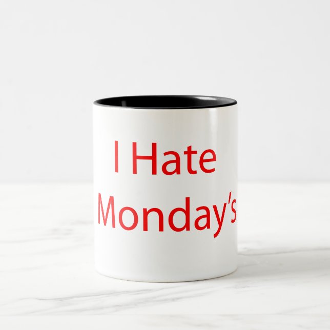 I Hate Mondays Two-Tone Coffee Mug (Center)