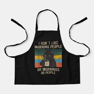 I Hate Morning People And Mornings And People Cat Apron