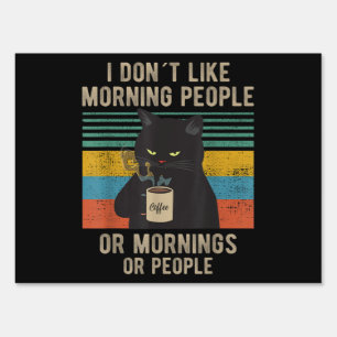 I Hate Morning People And Mornings And People Cat Garden Sign