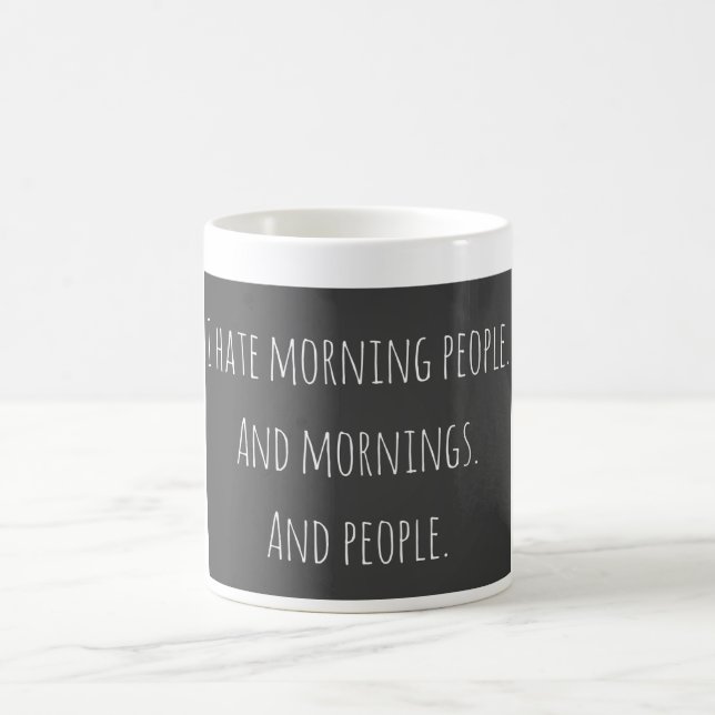 I hate morning people coffee mug (Center)