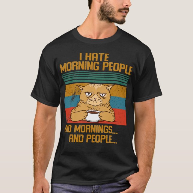I hate Morning People Funny cat T-Shirt (Front)