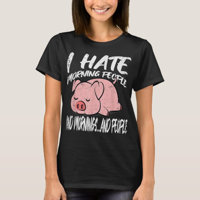 I Hate Morning People | Lazy Animal T-Shirt (Front)