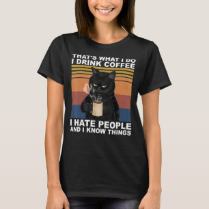 I Hate Morning People Or Mornings Or People Coffee T-Shirt