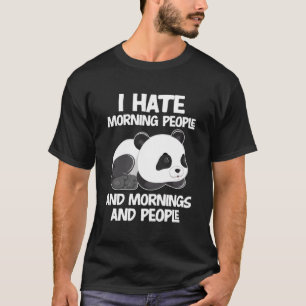 I Hate Morning People Pandas Panda T-Shirt