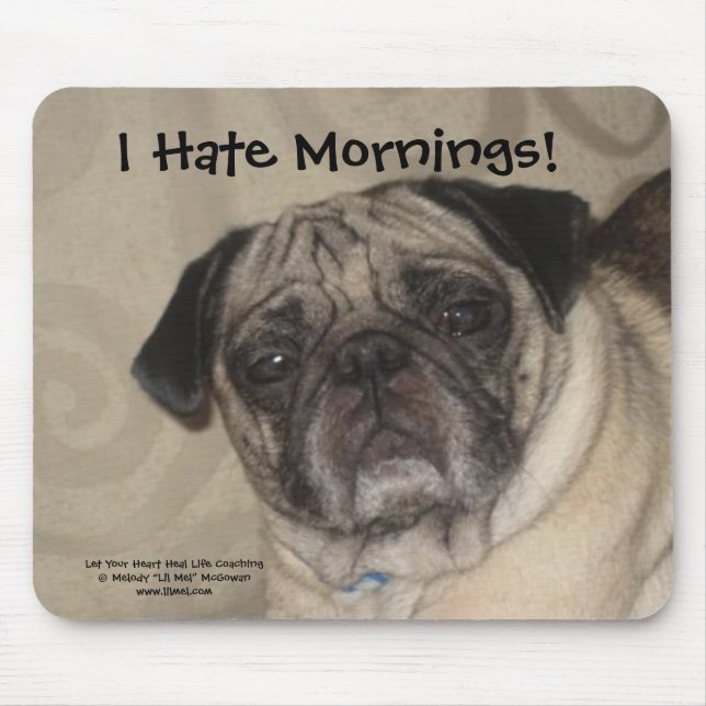 I Hate Mornings Mousepad (Front)