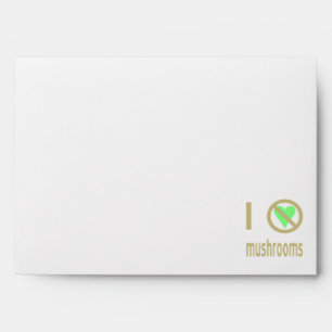 I Hate Mushrooms No Love Envelopes