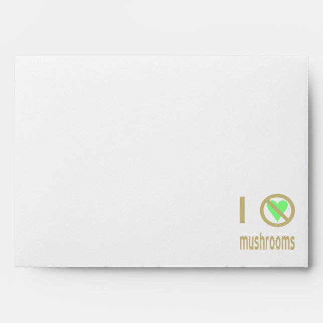 I Hate Mushrooms No Love Envelopes (Front)
