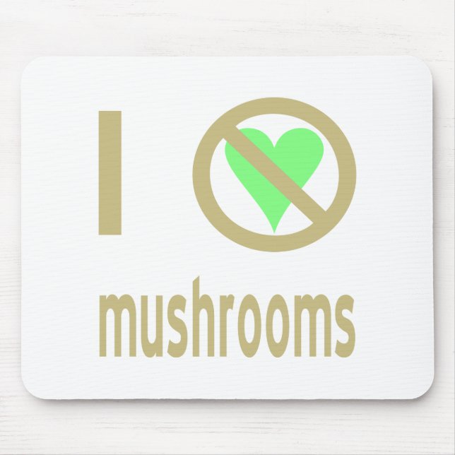 I Hate Mushrooms No Love Mouse Mat (Front)