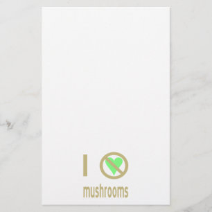 I Hate Mushrooms No Love Stationery