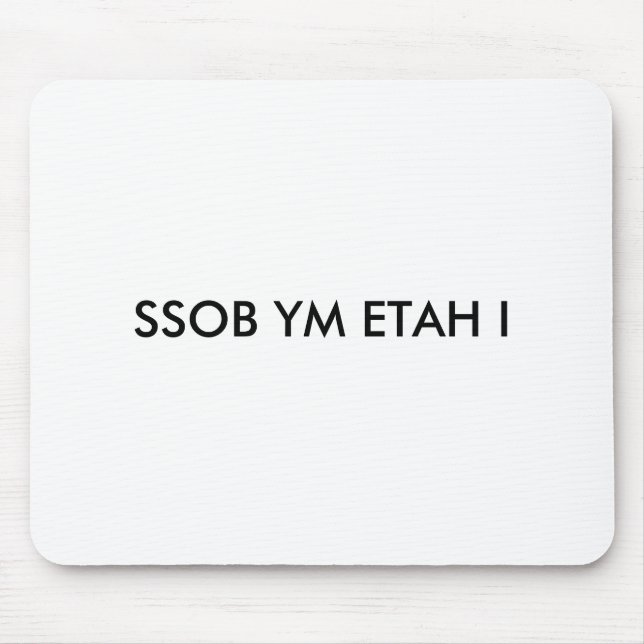 I hate my boss mouse mat (Front)