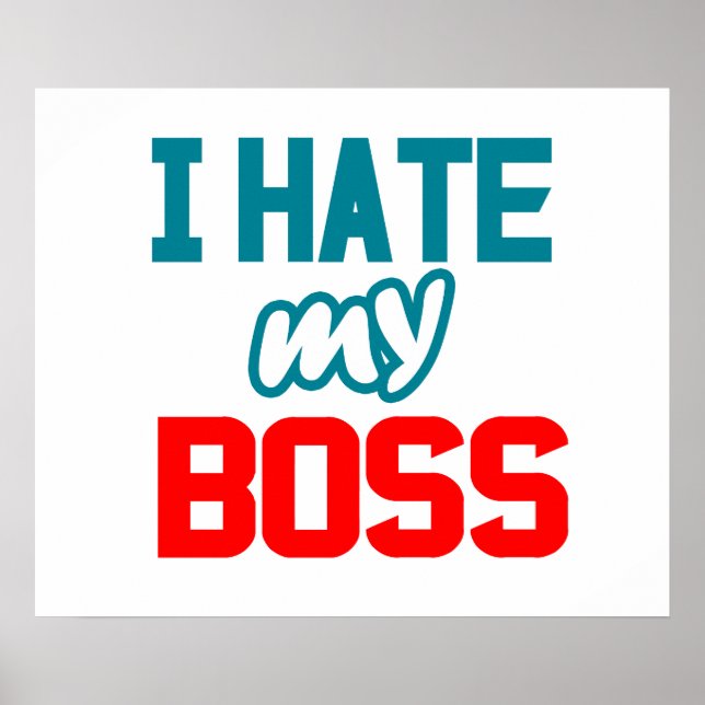 I hate my boss poster (Front)