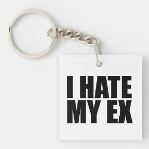 I hate my ex key ring