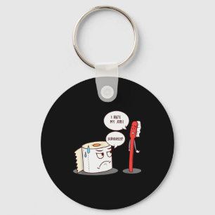 I Hate My Job Seriously_ - Funny Toilet Paper  Key Ring