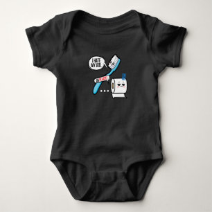 I Hate My Job Seriousy Toothbrush Baby Bodysuit
