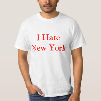I Hate New York T-Shirt