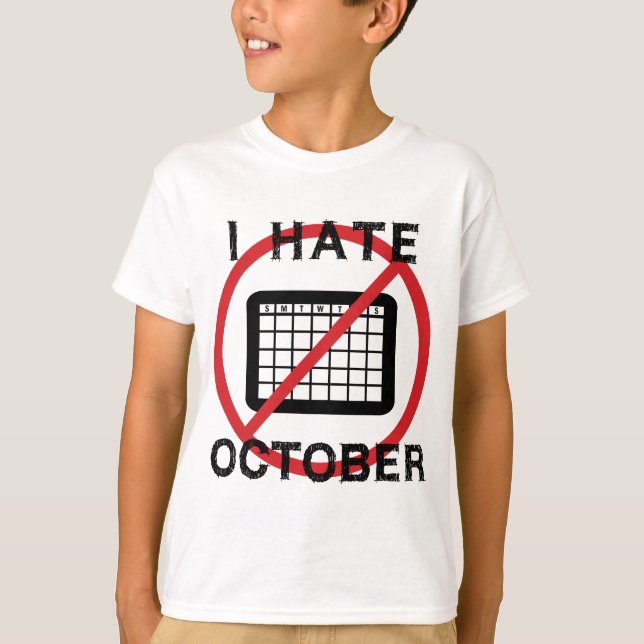 I Hate October T-Shirt (Front)