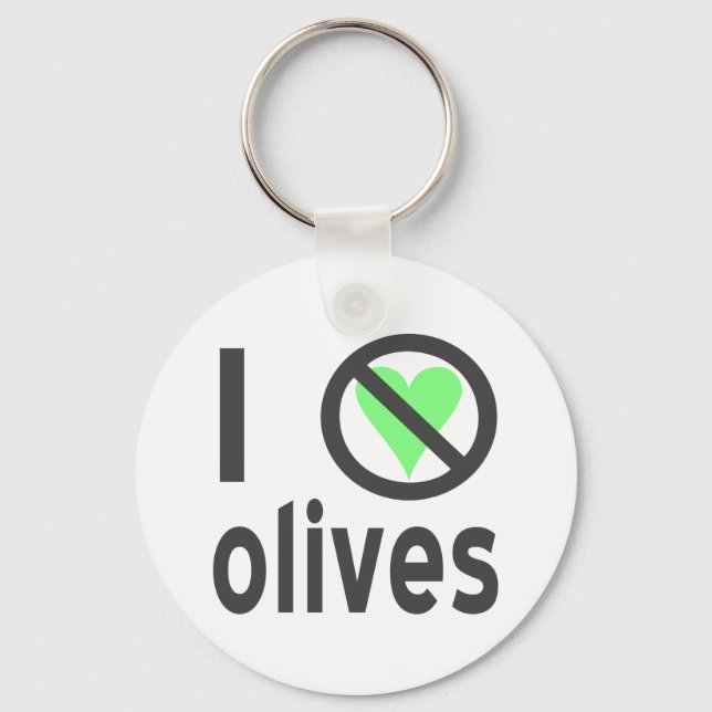 I Hate Olives No Love Key Ring (Front)