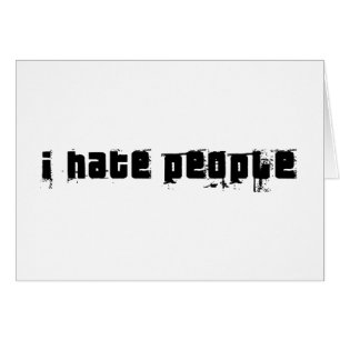 I Hate People
