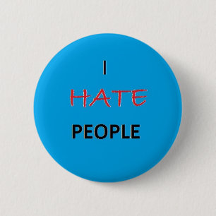I Hate People 6 Cm Round Badge