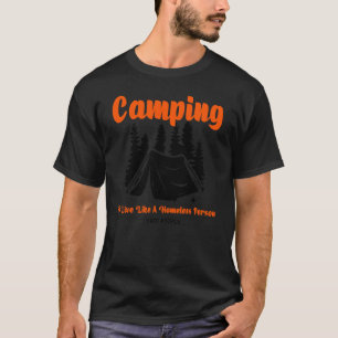 I Hate People A Camping Hiking N Live Homeless P T-Shirt