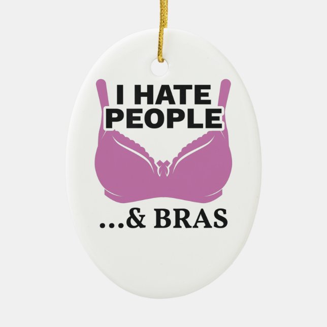 I Hate People and Bras Introvert Gift Ceramic Tree Decoration (Front)
