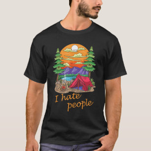 I Hate People Camping Festival Fun T-Shirt